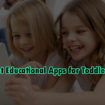 5 Best Educational Apps for Toddlers 2021